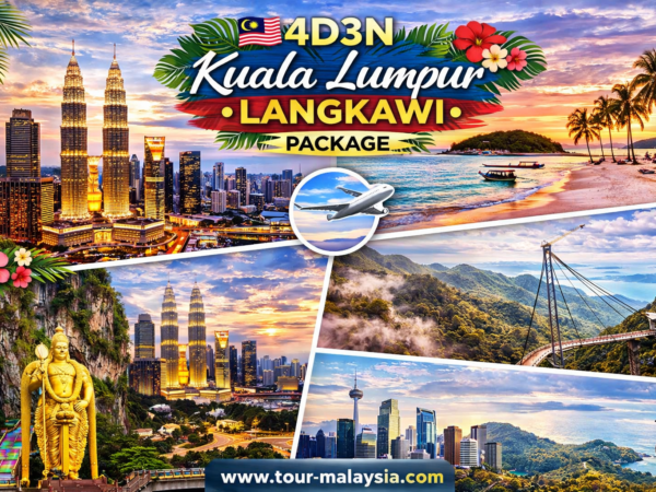 4 Days 3 Nights tour Package Kuala Lumpur • Langkawi