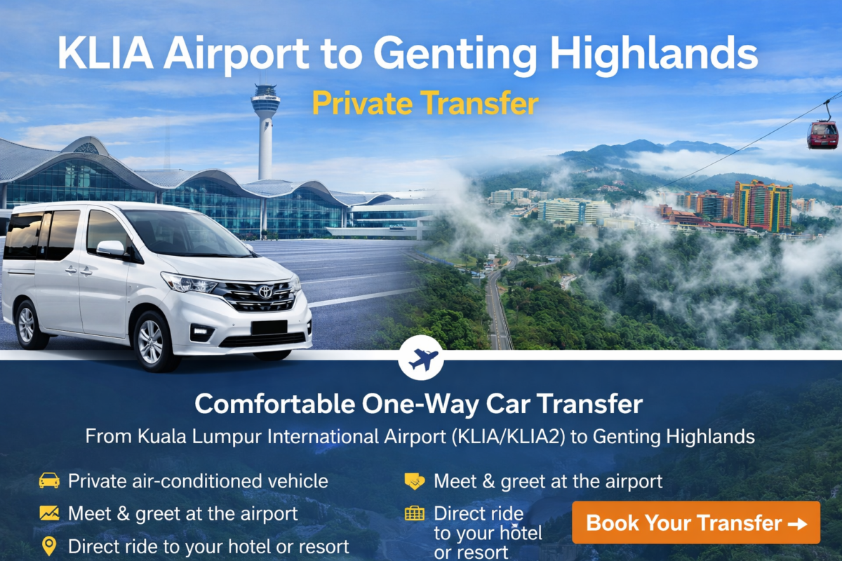 One-Way KLIA Airport to Genting Highlands Transfer (No Tour) 2026