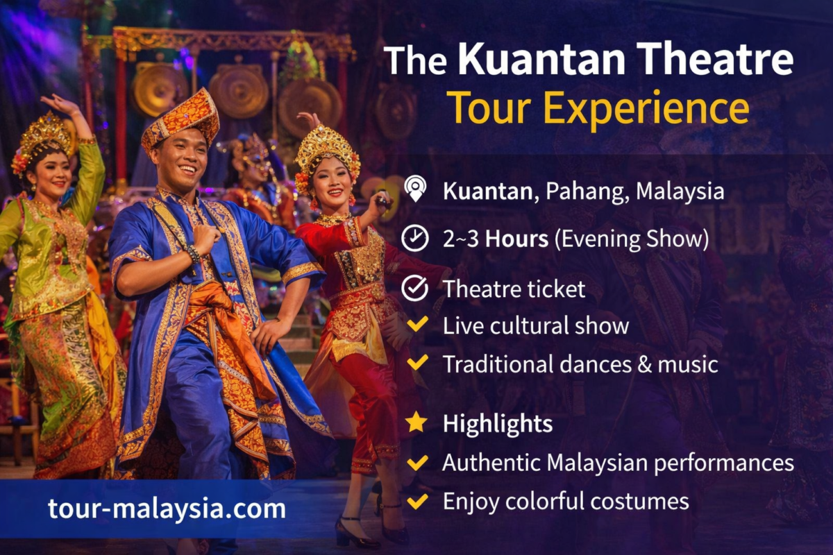 Kuantan Theatre package Tour Experience Malaysia 2026