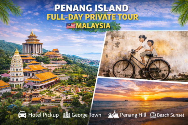 Penang Island Full-Day Private Tour (Malaysia)