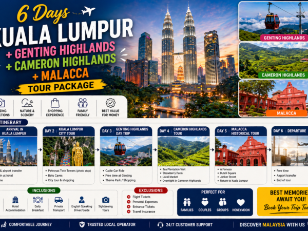 6 Days Tour Package Kuala Lumpur + Genting + Cameron + Malacca Malaysia
