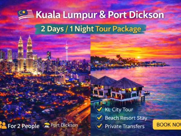 Kuala Lumpur Port Dickson Tour 2 Days 1 Night | Malaysia Beach & City Package