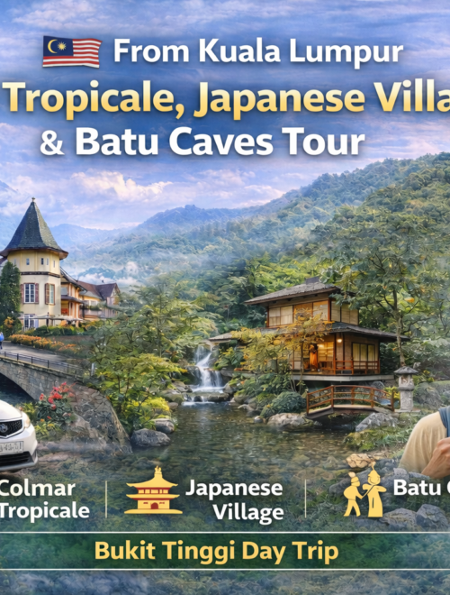 From Kuala Lumpur: Colmar Tropicale | Japanese Village & Batu Caves Tour