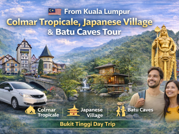 From Kuala Lumpur: Colmar Tropicale | Japanese Village & Batu Caves Tour