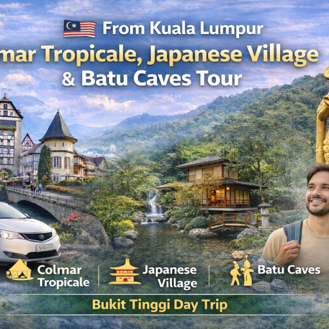 From Kuala Lumpur: Colmar Tropicale | Japanese Village & Batu Caves Tour