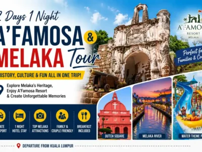 2 Days 1 Night A’Famosa to Melaka Tour