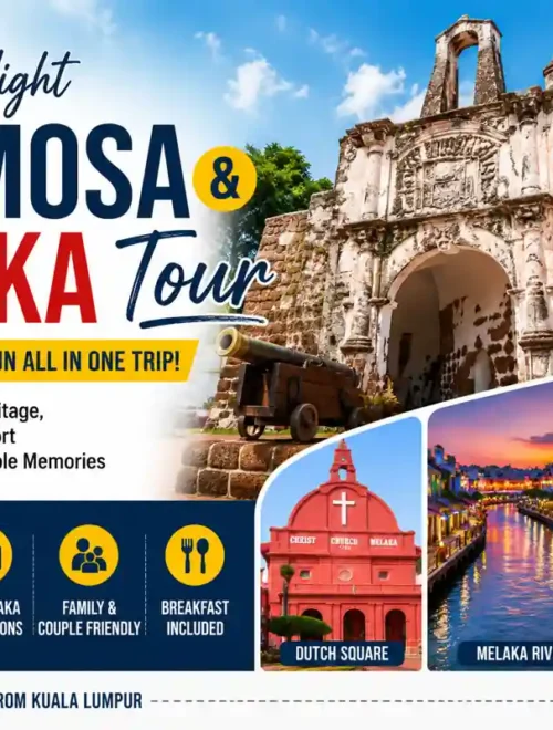 2 Days 1 Night A’Famosa to Melaka Tour