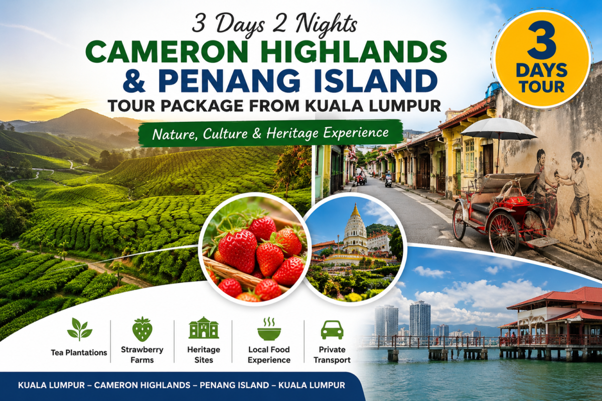 3 Days 2 Nights Cameron Highlands & Penang Island Tour Package from Kuala Lumpur | Malaysia Tours