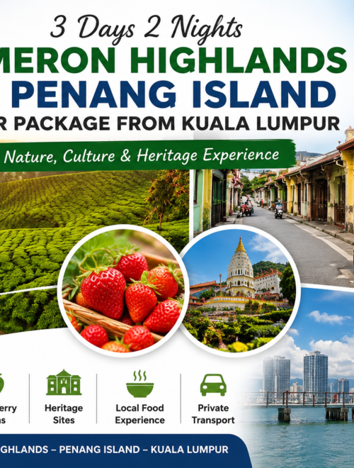 3 Days 2 Nights Cameron Highlands & Penang Island Tour Package from Kuala Lumpur | Malaysia Tours