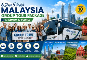 6 Days Malaysia Group Tour Package (Minimum 10 People)