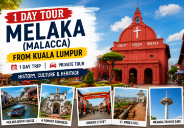 1 Day Melaka (Malacca) Tour from Kuala Lumpur – Itinerary