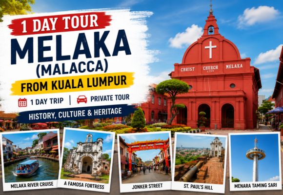 1 Day Melaka (Malacca) Tour from Kuala Lumpur – Itinerary